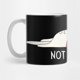 Not Today Mug